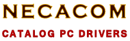 NecaCom | Catalog PC drivers, new drivers, drivers for the computer, download free drivers, bios, firmware